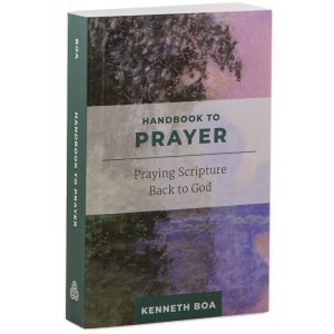 Handbook to Prayer: Praying Scripture Back to God - Paperback